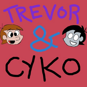 Trevor and Cyko
