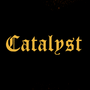 Catalyst