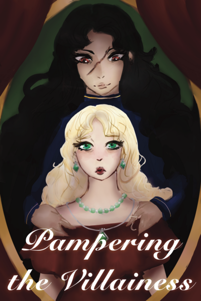 Pampering the Villainess