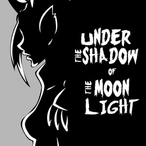 Under the Shadow of the Moon Light