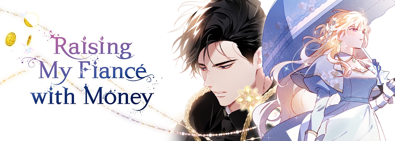 Read Raising My Fiancé with Money | Tapas Web Comics