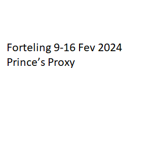 Fortelling 9-16 Fev 2024 – Prince’s Proxy