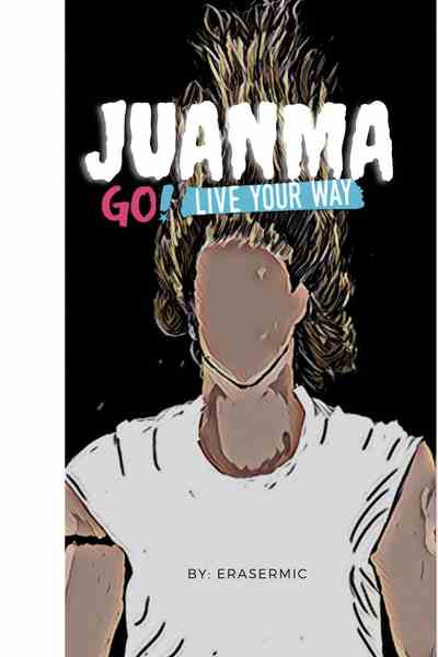 Juanma “Go Live You’r Way”