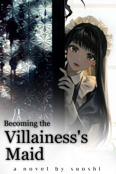 Becoming The Villainess's Maid
