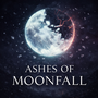 Ashes of Moonfall 