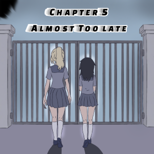 Ch 5 Almost Too Late