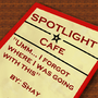 Spoltlight Cafe (a short)