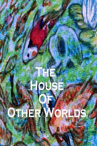 The House of Other Worlds