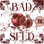 BAD SEED (BL)