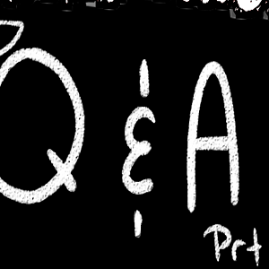 Q&amp;A Prt. 1