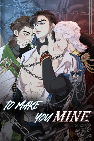To make you mine (BL)