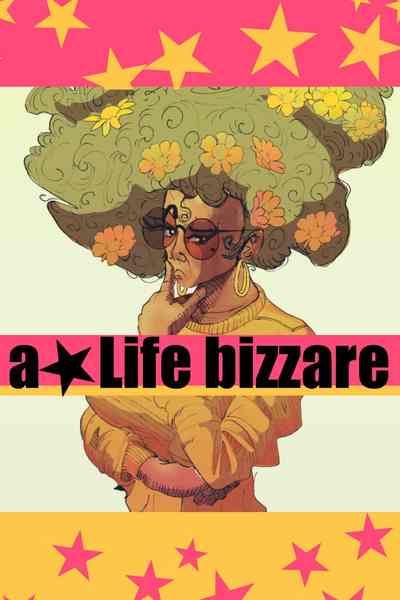 A life Bizzare