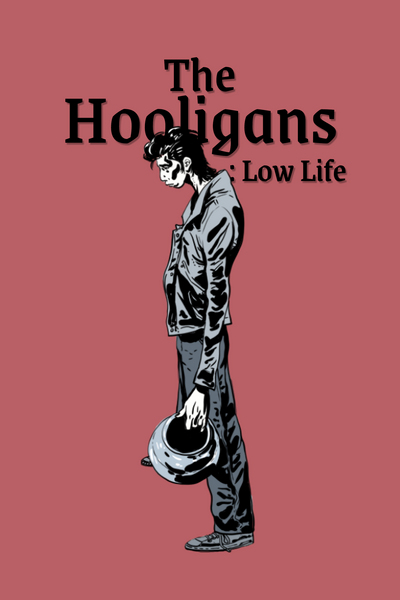The Hooligans: Low Life