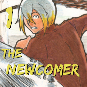 &quot;The Newcomer&quot; Pt.3