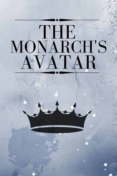 The Monarch's Avatar
