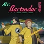 Mr. Bartender