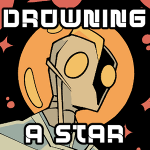 DROWNING A STAR