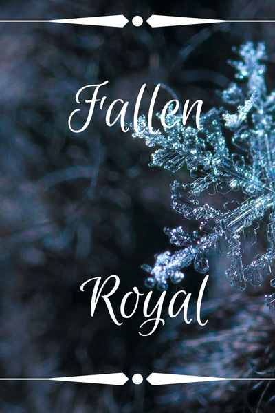 Fallen Royal (NO LONGER UPDATING)