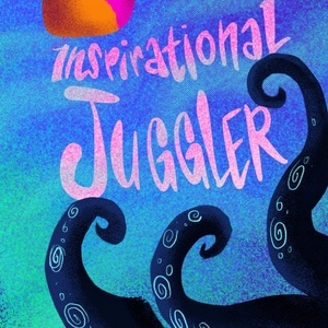 Part 2:   Inspirational juggler