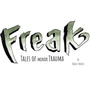 Freak: Tales of Minor Trauma
