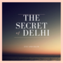 The Secret of Delhi