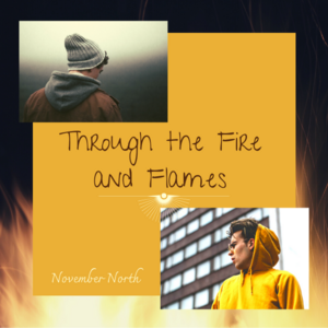 Through the Fire and Flames Part: 1 1/2