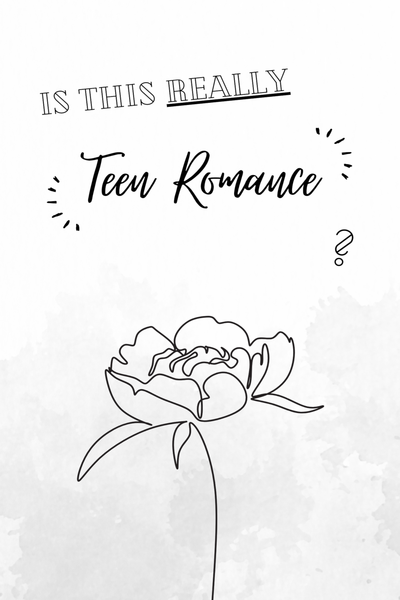 Is This Really Teen Romance?