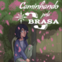 Caminhando pela brasa