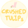 CRUSHED TULIPs
