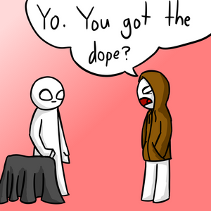 Dope