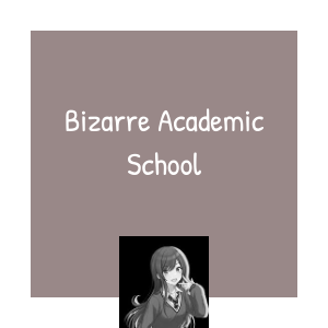 Children Of A Bizarre Academy - Prolouge