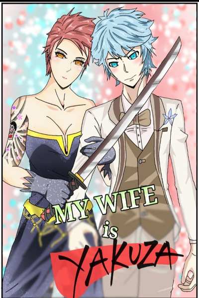 My Wife Is Yakuza(mafia)