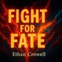 Fight for fate