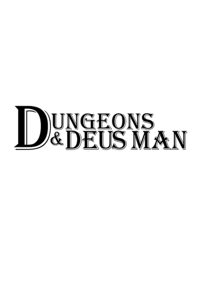 Dungeons & Deus Man
