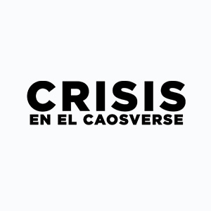 CRISIS en el CAOSverse