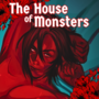 The House of Monsters