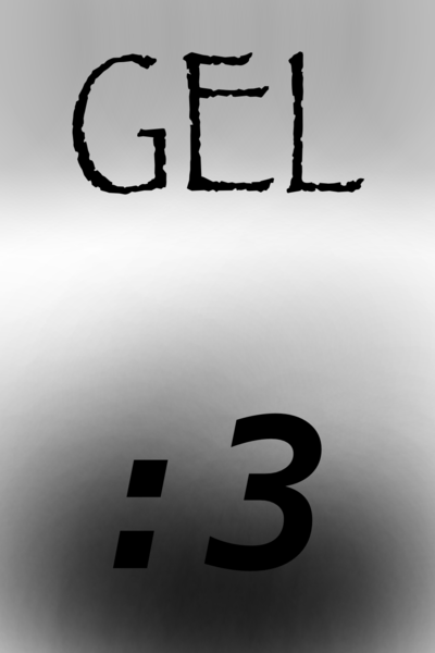 GEL :3