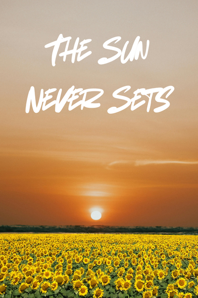 The Sun Never Sets