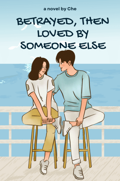 Betrayed... then Loved by Someone Else