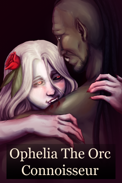 Ophelia The Orc Connoisseur