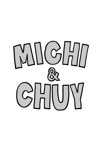 Michi & Chuy
