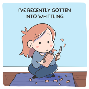 Whiny Whittler