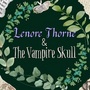 Lenore Thorne & The Vampire Skull