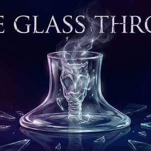 THE GLASS THROAT "2"