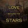 Love Beyond the Stars