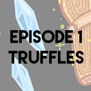 Episode 01: Truffles Cover
