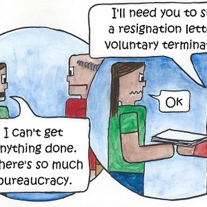 I Quit - All the Bureaucracy