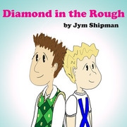 Diamond in the Rough by Jym Shipman