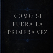 Como si fuera la primera vez 