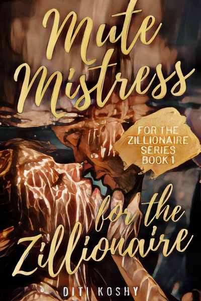 MUTE MISTRESS FOR THE ZILLIONAIRE [18+]